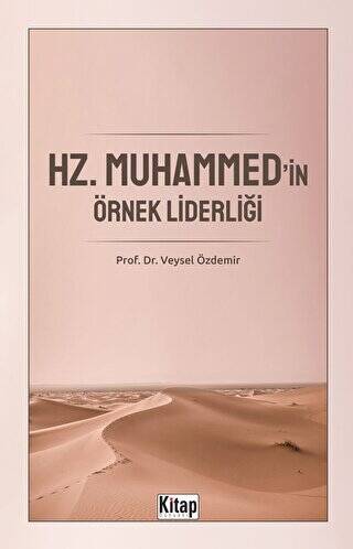 Hz. Muhammed`in Örnek Liderliği - 1