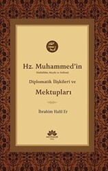 Hz. Muhammed`in S.A.V Diplomatik İlişkileri ve Mektupları - 1