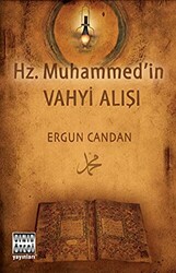 Hz. Muhammed`in Vahyi Alışı - 1