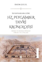 Hz. Peygamber Devri Kronolojisi Cilt 1 - 1