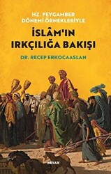 Hz. Peygamber Dönemi Örnekleriyle İslam`ın Irkçılığa Bakışı - 1