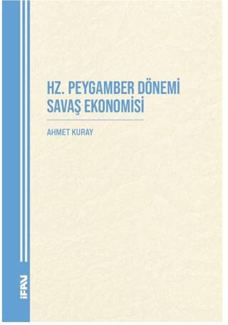 Hz. Peygamber Dönemi Savaş Ekonomisi - 1