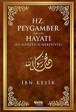 Hz. Peygamber S.A.V.`in Hayatı - 1