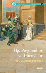 Hz. Peygamber ve Görevliler - Tüm İnsanların Peygamberi 4 - 1