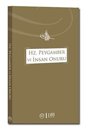 Hz. Peygamber ve İnsan Onuru - Diyanet İşleri Başkanlığı
