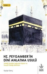 Hz. Peygamber`in Dini Anlatma Usulü - 1
