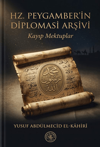 Hz. Peygamberin Diplomasi Arşivi - 1