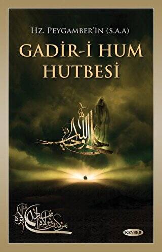 Hz. Peygamber`in s.a.a Gadir-i Hum Hutbesi - 1