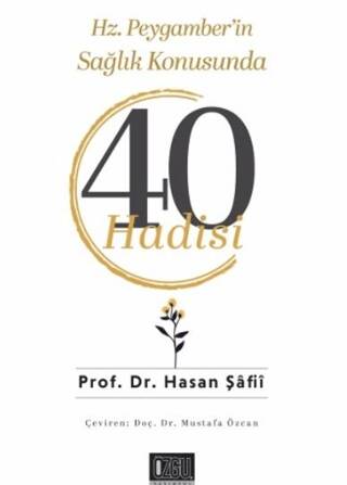 Hz. Peygamber’in Sağlık Konusunda 40 Hadisi - 1