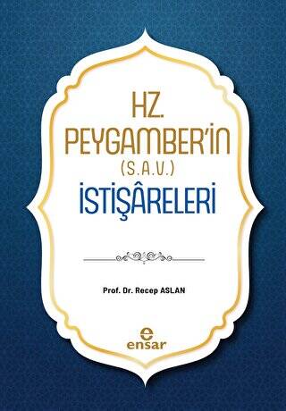 Hz. Peygamber`in S.A.V. İstişareleri - 1