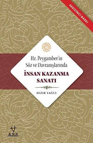 Hz. Peygamberin Söz ve Davranışlarında İnsan Kazanma Sanatı - 1