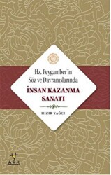 Hz. Peygamberin Söz ve Davranışlarında İnsan Kazanma Sanatı - 1