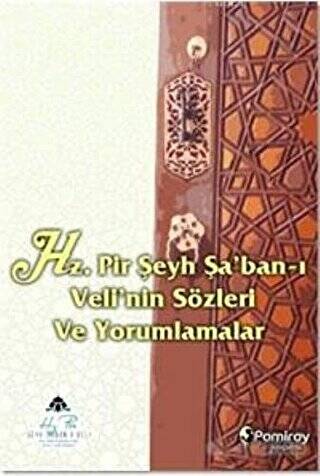Hz. Pir Şeyh Şa’ban-ı Veli’nin Sözleri ve Yorumlamalar - 1