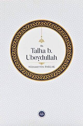Hz. Talha b. Ubeydullah - 1