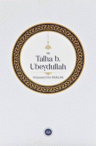 Hz. Talha b. Ubeydullah - 1