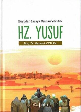 Hz. Yusuf - Kuyudan Saraya Uzanan Yolculuk - 1