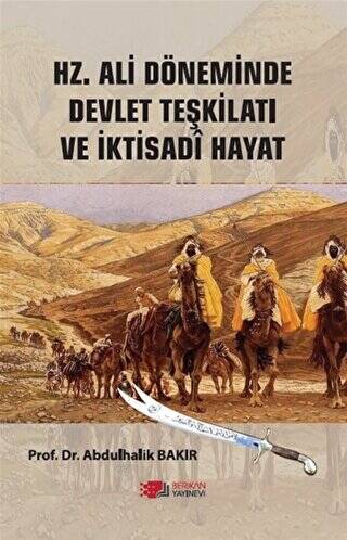 Hz.Ali Döneminde Devlet Teşkilatı Ve İktisadi Hayat - 1