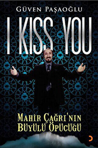 I Kiss You: Mahir Çağrı’nın Büyülü Öpücüğü - 1