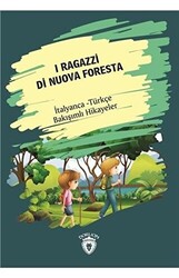 I Ragazzi Di Nuova Foresta Yeni Ormanın Çocukları İtalyanca Türkçe Bakışımlı Hikayeler - Dorlion Yayınları