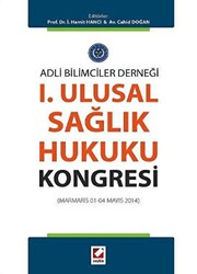 I. Ulusal Sağlık Hukuku Kongresi Marmaris 01 - 04 Mayıs 2014 - 1