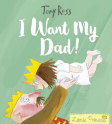 I Want My Dad! - Andersen Press