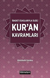 İbadet Esaslarıyla İlgili Kur’an Kavramları - 1