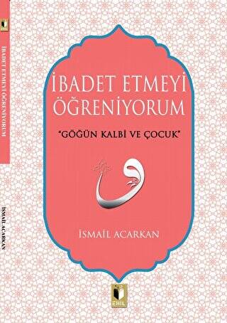 İbadet Etmeyi Öğreniyorum - 1