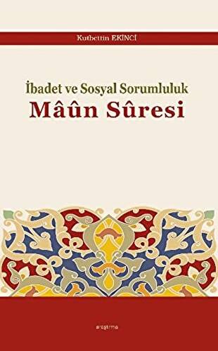 İbadet ve Sosyal Sorumluluk Maun Suresi - 1