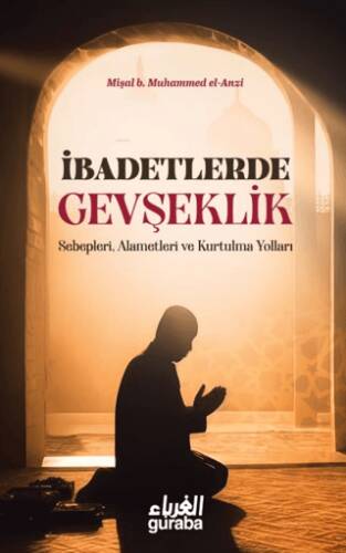 İbadetlerde Gevşeklik - 1