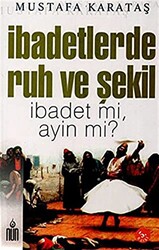 İbadetlerde Ruh ve Şekil - 1