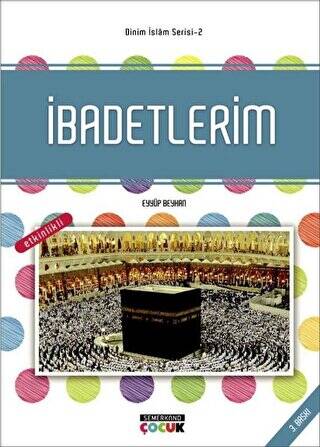 İbadetlerim - Dinim İslam Serisi 2 - 1