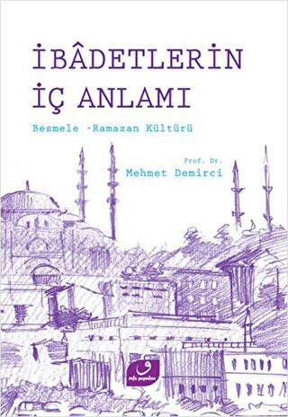 İbadetlerin İç Anlamı - 1