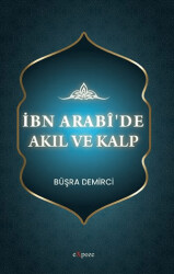 İbn Arabî`de Akıl ve Kalp - 1