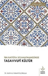 İbn Battuta Seyahatnamesinde Tasavvufi Kültür - 1