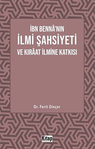 İbn Benna`nın İlmi Şahsiyeti Ve Kıraat İlmine Katkısı - 1