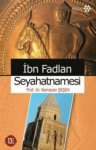 İbn Fadlan Seyahatnamesi - 1