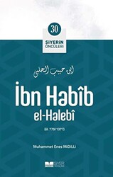 İbn Habib El - Halebi - Siyerin Öncüleri 30 - Siyer Yayınları
