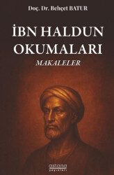İbn Haldun Okumaları Makaleler - Astana Yayınları