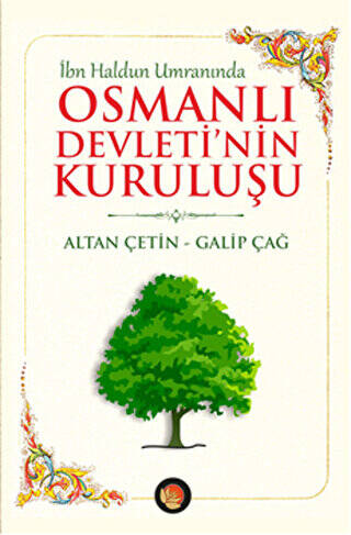 İbn Haldun Umranında Osmanlı Devleti`nin Kuruluşu - 1