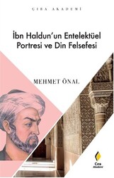 İbn Haldun’un Enetelektüel Portresi ve Din Felsefesi - Çıra Yayınları