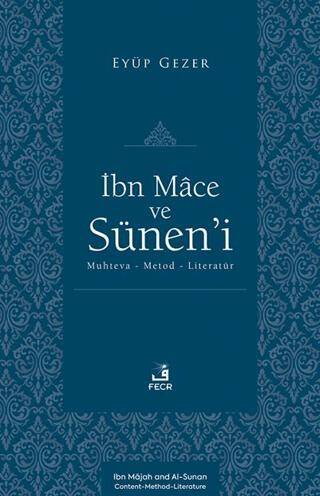 İbn Mâce ve Sünen’i -Muhteva-Metod-Literatür- - 1