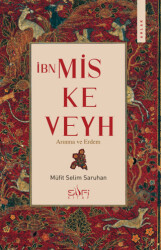 İbn Miskeveyh - Arınma ve Erdem - Sufi Kitap