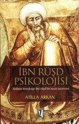 İbn Rüşd Psikolojisi Fizikten Metafiziğe İbn Rüşd’ün İnsan Tasavvuru - 1