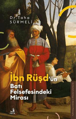 İbn Rüşd’ün Batı Felsefesindeki Mirası - 1