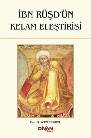 İbn Rüşd`ün Kelam Eleştirisi - 1