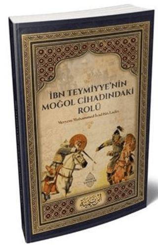 İbn Teymiyye`nin Moğol Cihadındaki Rolü - 1