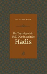 İbn Teymiyye`nin Usul Düşüncesinde Hadis - 1