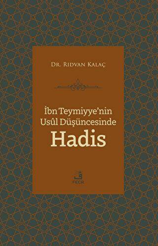 İbn Teymiyye`nin Usul Düşüncesinde Hadis - 1