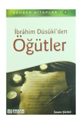 İbrahim Düsuki`den Öğütler - 1