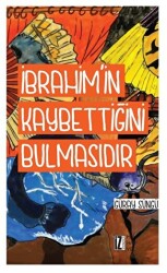 İbrahim`in Kaybettiğini Bulmasıdır - İz Yayıncılık